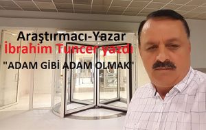 ADAM GİBİ ADAM OLMAK