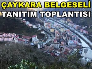 ÇAYKARA BELGESELİ BİLGİLENDİRME TOPLANTISI!
